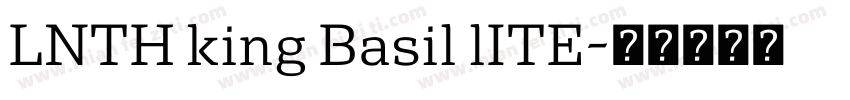 LNTH king Basil lITE字体转换